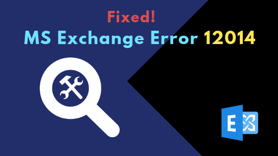 Exchange error 12014
