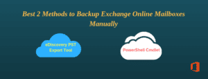 microsoft exchange online mailbox backup methods